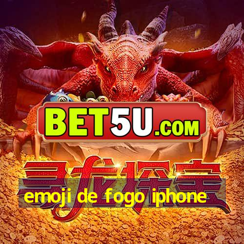 emoji de fogo iphone